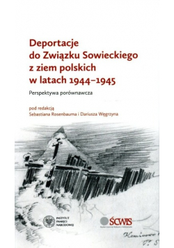 Deportacje do Związku Sowieckiego z ziem polskich w latach 1944 - 1945