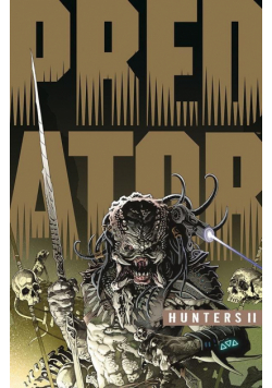 Predator. Łowcy T.2