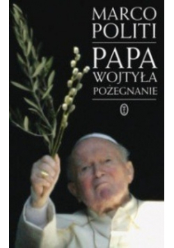 Papa Wojtyła Pożegnanie