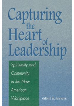 Capturing the Heart of Leadership