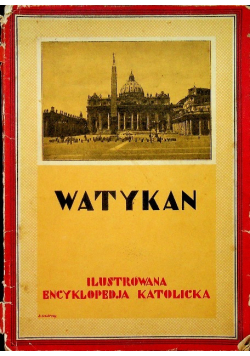 Watykan Ilustrowana Encyklopedja Katolicka 1929 r.