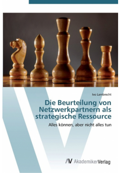 Die Beurteilung von Netzwerkpartnern als strategische Ressource