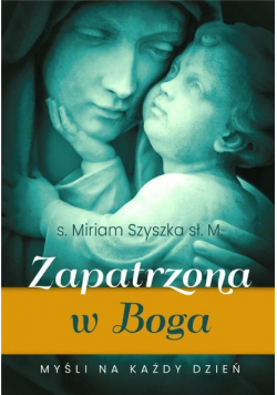 Zapatrzona w Boga  Myśli na każdy dzień