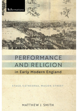Performance and Religion in Early Modern England