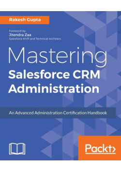 Mastering Salesforce CRM Administration