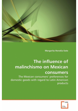 The influence of malinchismo on Mexican consumers