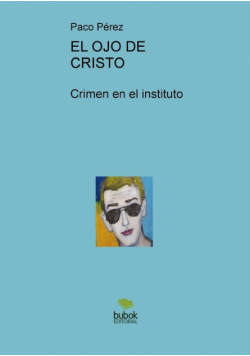 EL OJO DE CRISTO, Crimen en el instituto