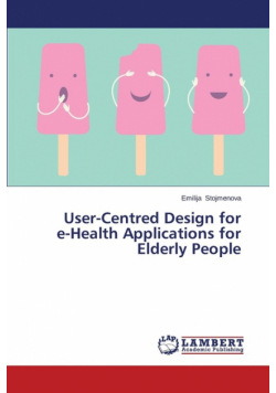 User-Centred Design for E-Health Applications for Elderly People