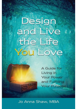 Design and Live the Life YOU Love
