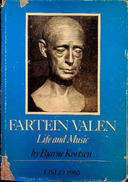 Fartein Valen Life and Music
