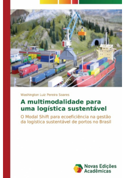 A multimodalidade para uma logística sustentável
