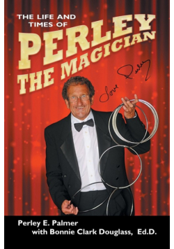 The Life and Times of Perley the Magician