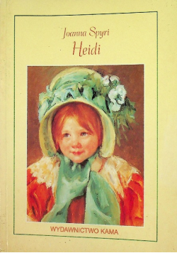 Heidi Opowieść dla dzieci i dla tych co kochają dzieci