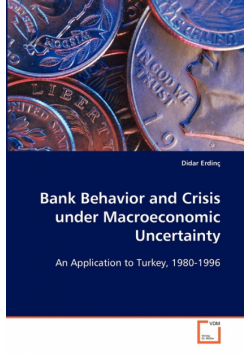 Bank Behavior and Crisis under Macroeconomic Uncertainty