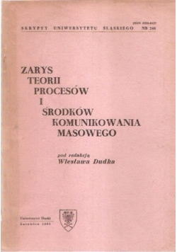 Zarys teorii procesów i środków komunikowania masowego