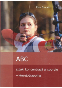 Abc sztuki koncentracji w sporcie