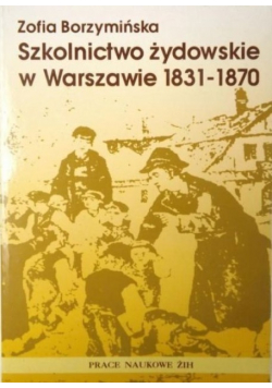 Szkolnictwo żydowskie w Warszawie 1831-1870