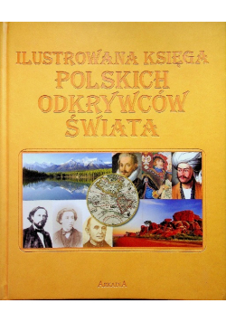 Ilustrowana księga polskich odkrywców świata