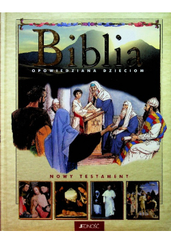Biblia opowiedziana dzieciom nowy testament