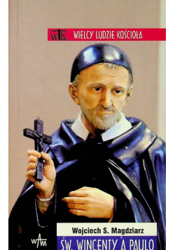 Wielcy ludzie kościoła Święty Wincenty a Paulo