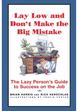 Lay Low and Don't Make the Big Mistake