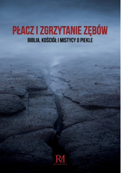 Płacz i zgrzytanie zębów