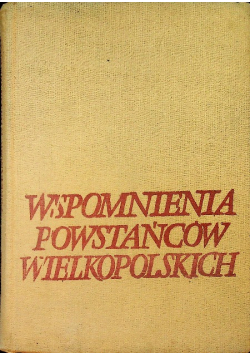 Wspomnienia Powstańców Wielkopolskich