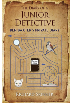 The Diary of a Junior Detective/ Ben Baxter's Private Diary