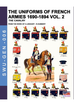 The uniforms of French armies 1690-1894 - Vol. 2