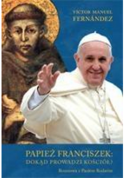 Papież Franciszek: dokąd prowadzi Kościół?