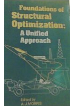 Foundations of Structural Optimization: A Unified Approach