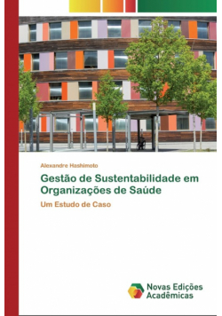 Gestão de Sustentabilidade em Organizações de Saúde