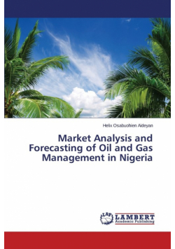 Market Analysis and Forecasting of Oil and Gas Management in Nigeria