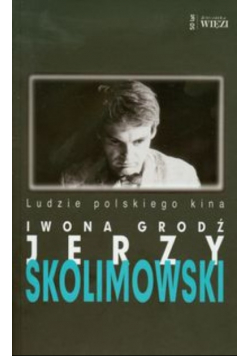 Ludzie Polskiego kina Jerzy Skolimowski