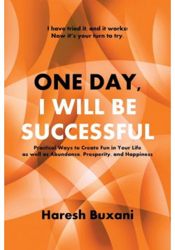 One Day, I Will Be Successful