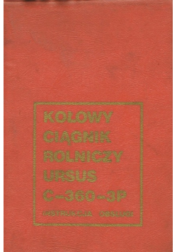 Kołowy ciągnik rolniczy URSUS C 360 3P Instrukcja obsługi