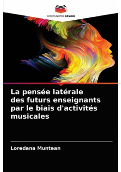 La pensée latérale des futurs enseignants par le biais d'activités musicales