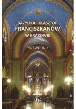 Bazylika i klasztor franciszkanów w Krakowie