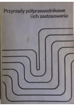 Przyrządy półprzewodnikowe i ich zastosowanie