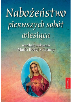 Nabożeństwo pierwszych sobót miesiąca według..