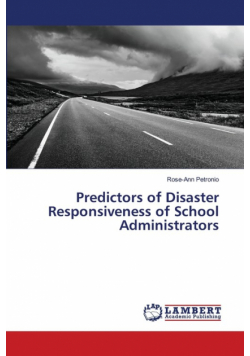 Predictors of Disaster Responsiveness of School Administrators