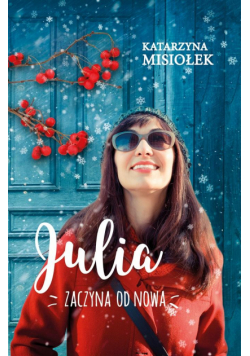 Julia zaczyna od nowa