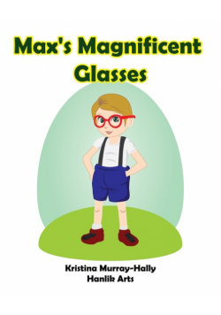 Max's Magnificent Glasses
