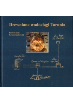 Drewniane wodociągi Torunia