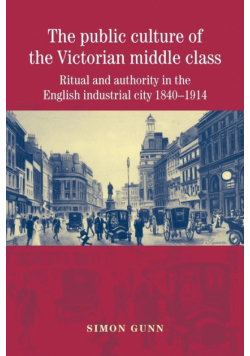 The public culture of the Victorian middle class