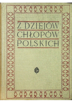 Z dziejów chłopów polskich od wczesnego feudalizmu do 1939 r.