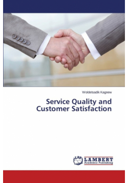 Service Quality and Customer Satisfaction