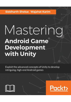 Mastering Android Game Development with Unity