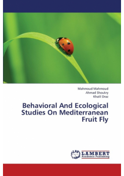 Behavioral and Ecological Studies on Mediterranean Fruit Fly