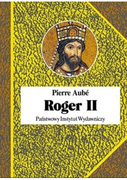 Roger II Twórca państwa Normanów włoskich